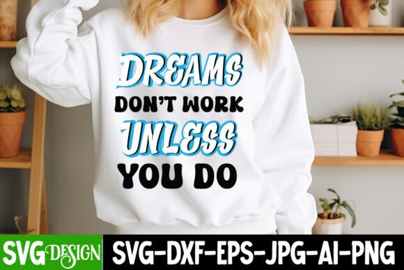 Dreams Don't Work Unless You Do SVG Review