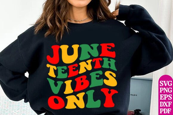 Juneteenth Vibes Only Svg Png, Funny Graphics & T-Shirt Designs