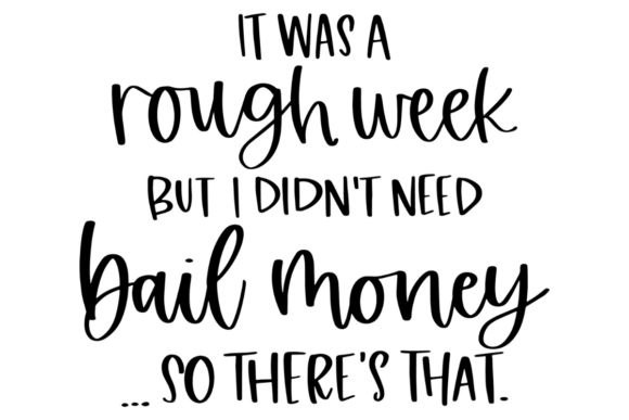 Rough Week Quote SVG for Graphics and Crafts